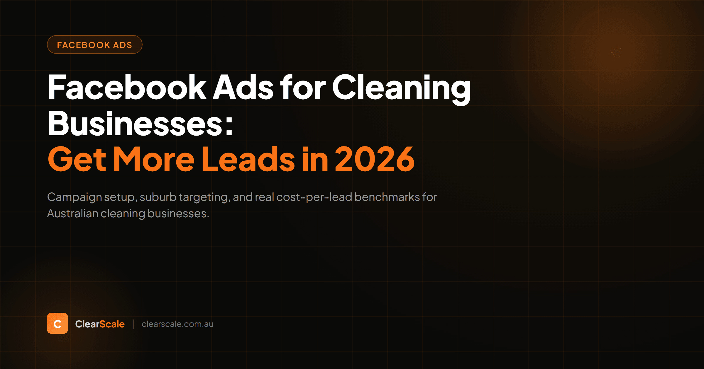 Facebook Ads Manager dashboard showing a lead generation campaign for an Australian cleaning business with cost per lead metrics